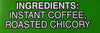 Instant Coffee and Roasted Chicory
